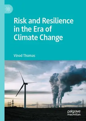 Thomas | Risk and Resilience in the Era of Climate Change | Buch | 978-981-19-8620-8 | www.sack.de