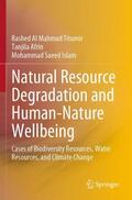 Titumir / Islam / Afrin |  Natural Resource Degradation and Human-Nature Wellbeing | Buch |  Sack Fachmedien