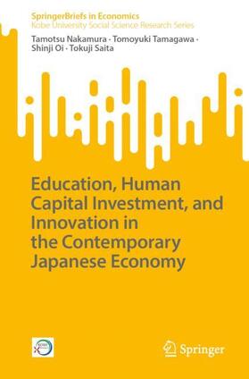 Nakamura / Saita / Tamagawa | Education, Human Capital Investment, and Innovation in the Contemporary Japanese Economy | Buch | 978-981-1986-99-4 | sack.de
