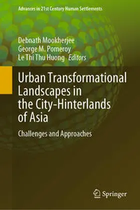 Mookherjee / Pomeroy / Huong | Urban Transformational Landscapes in the City-Hinterlands of Asia | E-Book | sack.de