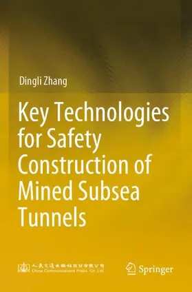 Zhang |  Key Technologies for Safety Construction of Mined Subsea Tunnels | Buch |  Sack Fachmedien