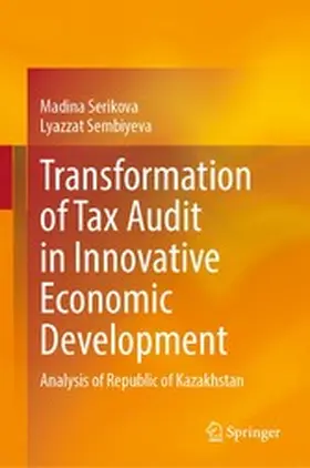 Serikova / Sembiyeva | Transformation of Tax Audit in Innovative Economic Development | E-Book | www.sack.de