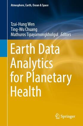 Wen / Tipayamongkholgul / Chuang |  Earth Data Analytics for Planetary Health | Buch |  Sack Fachmedien