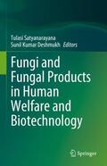 Deshmukh / Satyanarayana |  Fungi and Fungal Products in Human Welfare and Biotechnology | Buch |  Sack Fachmedien