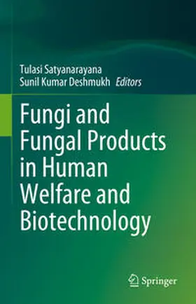 Satyanarayana / Deshmukh |  Fungi and Fungal Products in Human Welfare and Biotechnology | eBook | Sack Fachmedien