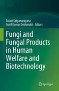 Satyanarayana / Deshmukh |  Fungi and Fungal Products in Human Welfare and Biotechnology | eBook | Sack Fachmedien