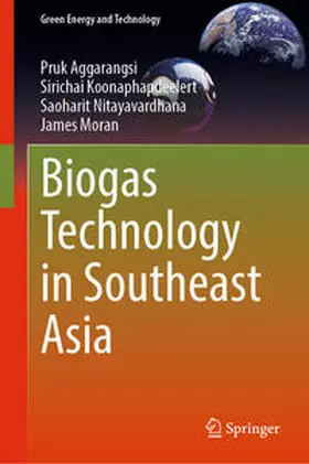 Aggarangsi / Koonaphapdeelert / Nitayavardhana |  Biogas Technology in Southeast Asia | eBook | Sack Fachmedien