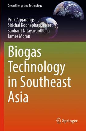 Aggarangsi / Moran / Koonaphapdeelert |  Biogas Technology in Southeast Asia | Buch |  Sack Fachmedien