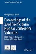Liu |  Proceedings of the 23rd Pacific Basin Nuclear Conference, Volume 3 | Buch |  Sack Fachmedien