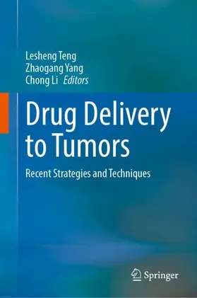 Teng / Yang / Li |  Drug Delivery to Tumors | Buch |  Sack Fachmedien