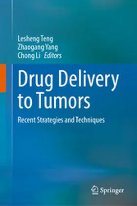 Teng / Yang / Li |  Drug Delivery to Tumors | eBook | Sack Fachmedien
