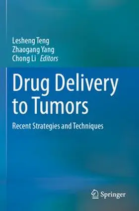 Teng / Yang / Li |  Drug Delivery to Tumors | Buch |  Sack Fachmedien