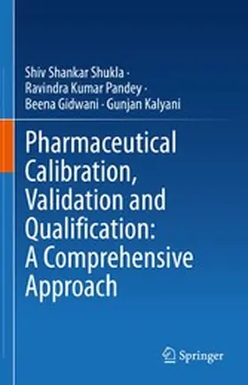 Shukla / Pandey / Gidwani |  Pharmaceutical Calibration, Validation and Qualification: A Comprehensive Approach | eBook | Sack Fachmedien