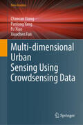 Xiang / Yang / Xiao |  Multi-dimensional Urban Sensing Using Crowdsensing Data | eBook | Sack Fachmedien