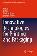 Xu / Yan / Yang |  Innovative Technologies for Printing and Packaging | Buch |  Sack Fachmedien