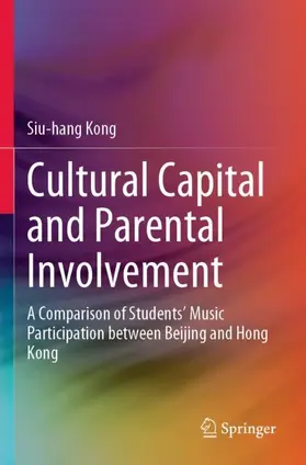 Kong | Cultural Capital and Parental Involvement | Buch | 978-981-19-9034-2 | www.sack.de