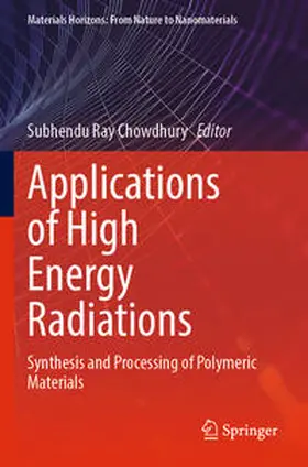 Chowdhury |  Applications of High Energy Radiations | Buch |  Sack Fachmedien