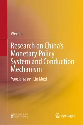 Liu |  Research on China's Monetary Policy System and Conduction Mechanism | Buch |  Sack Fachmedien