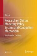 Liu |  Research on China¿s Monetary Policy System and Conduction Mechanism | Buch |  Sack Fachmedien