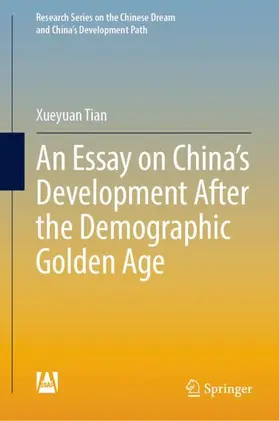 Tian | An Essay on China's Development After the Demographic Golden Age | Buch | 978-981-19-9063-2 | sack.de