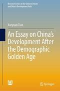 Tian |  An Essay on China’s Development After the Demographic Golden Age | eBook | Sack Fachmedien