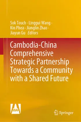 Touch / Wang / Phea |  Cambodia-China Comprehensive Strategic Partnership Towards a Community with a Shared Future | eBook | Sack Fachmedien