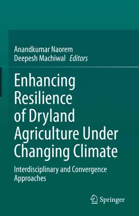 Naorem / Machiwal |  Enhancing Resilience of Dryland Agriculture Under Changing Climate | Buch |  Sack Fachmedien
