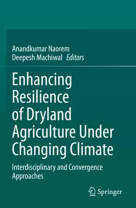 Naorem / Machiwal |  Enhancing Resilience of Dryland Agriculture Under Changing Climate | Buch |  Sack Fachmedien
