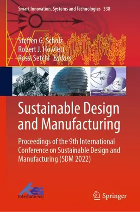 Scholz / Setchi / Howlett |  Sustainable Design and Manufacturing | Buch |  Sack Fachmedien
