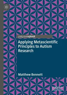 Bennett |  Applying Metascientific Principles to Autism Research | Buch |  Sack Fachmedien