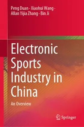 Duan / Wang / Zhang | Electronic Sports Industry in China | E-Book | www.sack.de