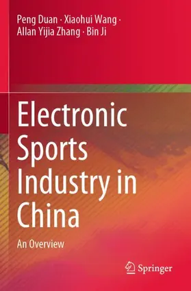 Duan / Wang / Zhang |  Electronic Sports Industry in China | Buch |  Sack Fachmedien