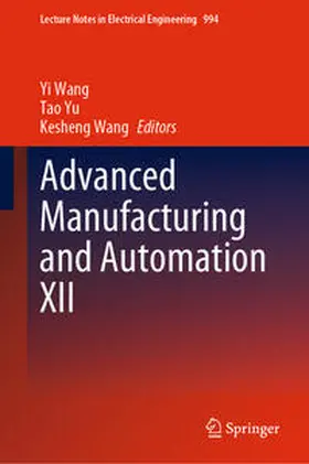 Wang / Yu |  Advanced Manufacturing and Automation XII | eBook | Sack Fachmedien