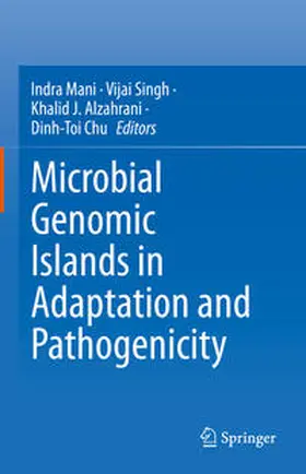 Mani / Singh / Alzahrani |  Microbial Genomic Islands in Adaptation and Pathogenicity | eBook | Sack Fachmedien
