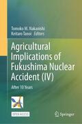 Tanoi / Nakanishi |  Agricultural Implications of Fukushima Nuclear Accident (IV) | Buch |  Sack Fachmedien