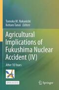 Tanoi / Nakanishi |  Agricultural Implications of Fukushima Nuclear Accident (IV) | Buch |  Sack Fachmedien