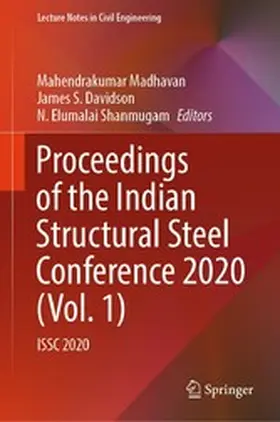 Madhavan / Davidson / Shanmugam |  Proceedings of the Indian Structural Steel Conference 2020 (Vol. 1) | eBook | Sack Fachmedien