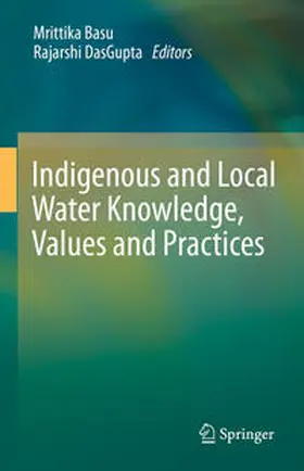 Basu / DasGupta | Indigenous and Local Water Knowledge, Values and Practices | E-Book | sack.de