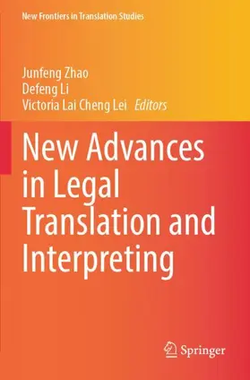 Zhao / Li / Lei |  New Advances in Legal Translation and Interpreting | Buch |  Sack Fachmedien
