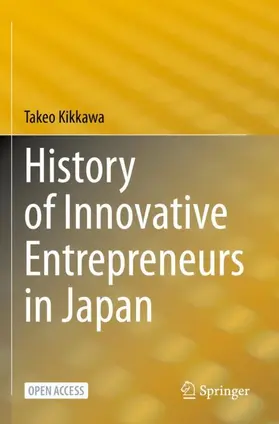 Kikkawa |  History of Innovative Entrepreneurs in Japan | Buch |  Sack Fachmedien