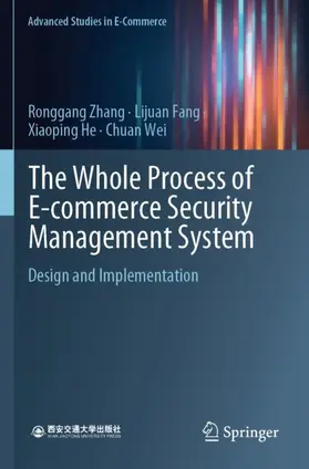 Zhang / Wei / Fang |  The Whole Process of E-commerce Security Management System | Buch |  Sack Fachmedien