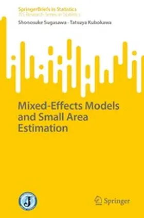 Sugasawa / Kubokawa |  Mixed-Effects Models and Small Area Estimation | eBook | Sack Fachmedien