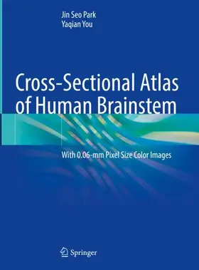 You / Park |  Cross-Sectional Atlas of Human Brainstem | Buch |  Sack Fachmedien