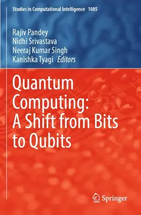 Pandey / Srivastava / Singh |  Quantum Computing: A Shift from Bits to Qubits | Buch |  Sack Fachmedien