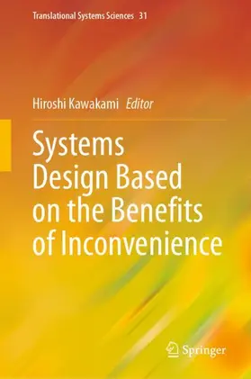 Kawakami |  Systems Design Based on the Benefits of Inconvenience | Buch |  Sack Fachmedien