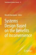 Kawakami |  Systems Design Based on the Benefits of Inconvenience | Buch |  Sack Fachmedien