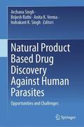 Singh / Rathi / Verma |  Natural Product Based Drug Discovery Against Human Parasites | Buch |  Sack Fachmedien