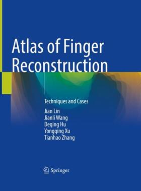 Lin / Zhang / Hu | Atlas of Finger Reconstruction | Buch | 978-981-1996-11-5 | sack.de