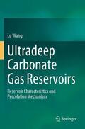 Wang |  Ultradeep Carbonate Gas Reservoirs | Buch |  Sack Fachmedien