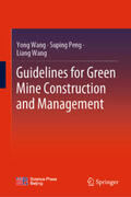 Wang / Peng |  Guidelines for Green Mine Construction and Management | eBook | Sack Fachmedien